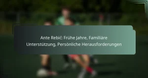 Ante Rebić: Frühe Jahre, Familiäre Unterstützung, Persönliche Herausforderungen